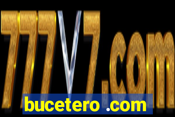 bucetero .com